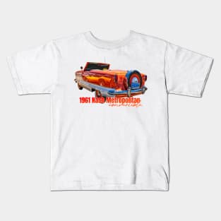 1961 Nash Metropolitan Convertible Kids T-Shirt